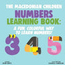 The Macedonian Children Numbers Learning Book: A Fun, Colorful Way to Learn Numbers!