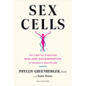 Sex Cells: The Fight to Overcome Bias and Discrimination in Women's Healthcare
