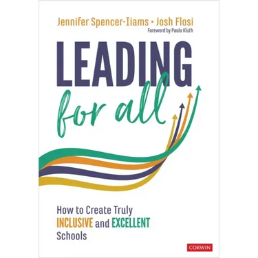Leading for All: How to Create Truly Inclusive and Excellent Schools