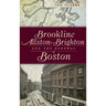 Brookline, Allston-Brighton and the Renewal of Boston