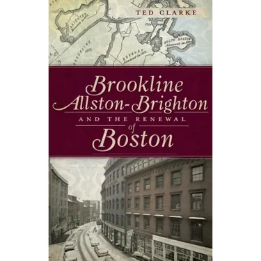 Brookline, Allston-Brighton and the Renewal of Boston