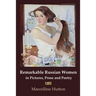 Remarkable Russian Women in Pictures, Prose and Poetry