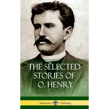 The Selected Stories of O. Henry (Hardcover)