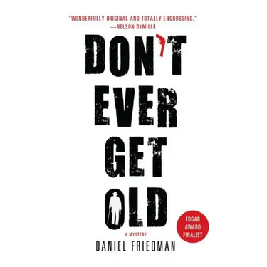 Don't Ever Get Old: A Mystery