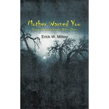 Mother Warned You: Tantrum, Cottonmouth, Mike's Place