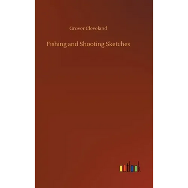 Fishing and Shooting Sketches