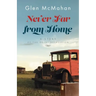 Never Far from Home: A Story of the Great Depression