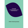 Canada: Its Postage Stamps And Postal Stationery