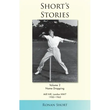 Short's Stories: Name Dropping, Mill Hill, London, NW7, 1950-63
