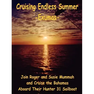 Cruising Endless Summer: -Exumas-