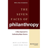 The Seven Faces of Philanthropy: A New Approach to Cultivating Major Donors