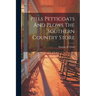 Pills Petticoats And Plows The Southern Country Store