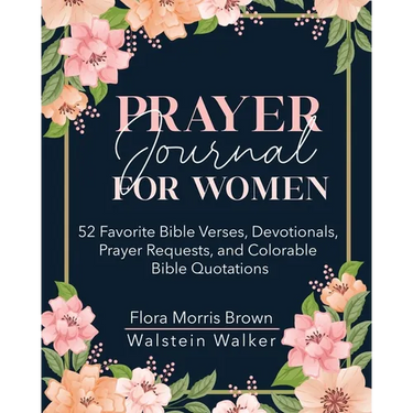 Prayer Journal for Women: 52 Favorite Bible Verses, Devotionals, Prayer Requests, and Colorable Bible Quotations