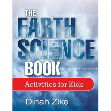 The Earth Science Book: Activities for Kids
