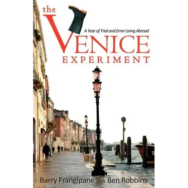 The Venice Experiment: A Year of Trial and Error Living Abroad