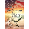 The Poignant Years: Times of Fun and Feeling