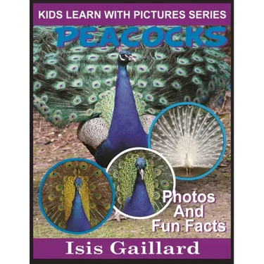 Peacocks: Photos and Fun Facts for Kids