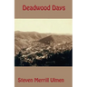 Deadwood Days