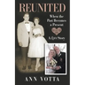 Reunited: When the Past Becomes a Present