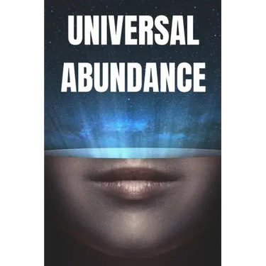 Universal Abundance: The Universal Laws of Prosperity