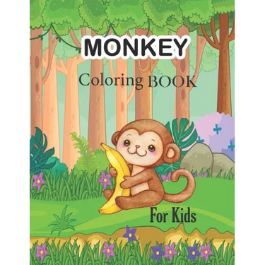 Monkey Coloring Book For Kids: jungle animal book, monkey coloring book