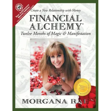 Financial Alchemy: Twelve Months of Magic and Manifestation (10 Year Anniversary Special Edition)