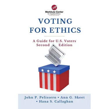 Voting for Ethics: A Guide for U.S. Voters Second Edition