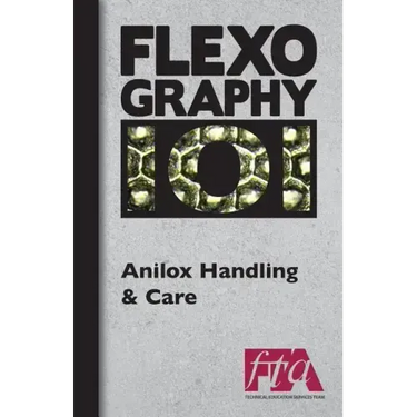 FLEXOGRAPHY 101 - Anilox Handling & Care