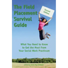 The Field Placement Survival Guide: What You Need to Know to Get the Most from Your Social Work Practicum (Second Edition)