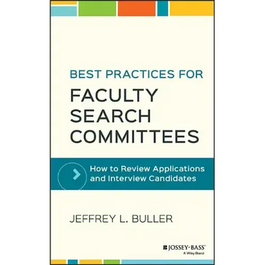Best Practices for Faculty Search Committees: How to Review Applications and Interview Candidates