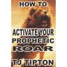 Your Prophetic Roar