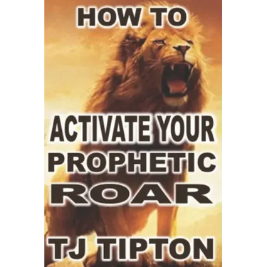Your Prophetic Roar