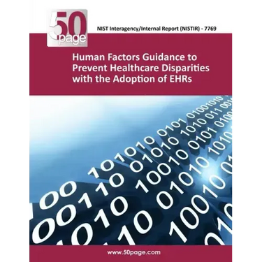 (NISTIR 7769) Human Factors Guidance to Prevent Healthcare Disparities with the Adoption of EHRs