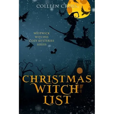 Christmas Witch List: A Westwick Witches Cozy Mystery