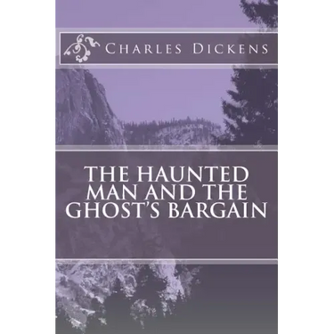The Haunted Man and the Ghost's Bargain