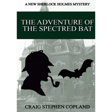 The Adventure of the Spectred Bat - Large Print: A New Sherlock Holmes Mystery