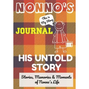 Nonno's Journal - His Untold Story: Stories, Memories and Moments of Nonno's Life: A Guided Memory Journal