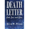 Death Letter: God, Sex, and War