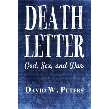 Death Letter: God, Sex, and War