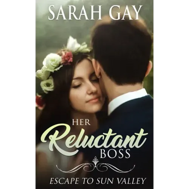Her Reluctant Boss: Escape to Sun Valley