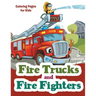 Fire Trucks and Fire Fighters: Coloring Pages for Kids