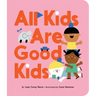All Kids Are Good Kids