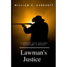 Lawman's Justice: A Sheriff Clay Holland Adventure - 2 Novels