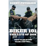 Biker 101: The Life of Don: The Trilogy: Part I of III