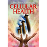The Four Pillars of Cellular Health