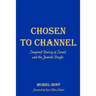 Chosen To Channel: Inspired Poetry of Israel and the Jewish People