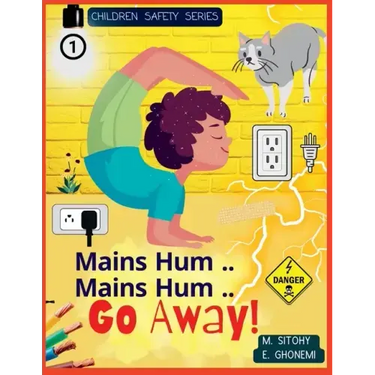 Mains Hum..Mains Hum Go Away!: Body Safety for Children (Electricity)