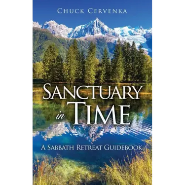 Sanctuary in Time: A Sabbath Retreat Guidebook