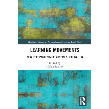 Learning Movements: New Perspectives of Movement Education