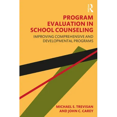 Program Evaluation in School Counseling: Improving Comprehensive and Developmental Programs